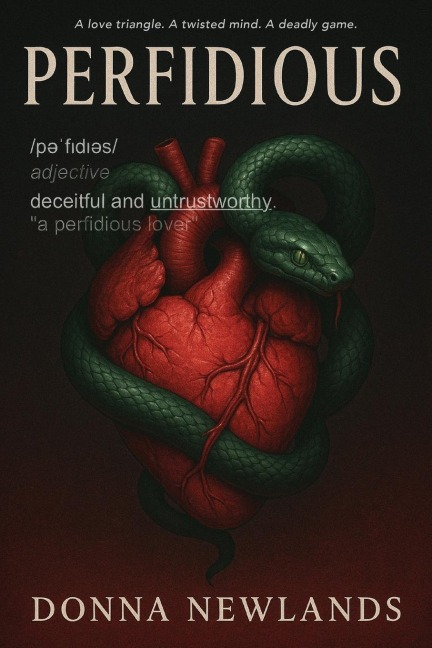 Perfidious: A love triangle. A twisted mind. A deadly game.