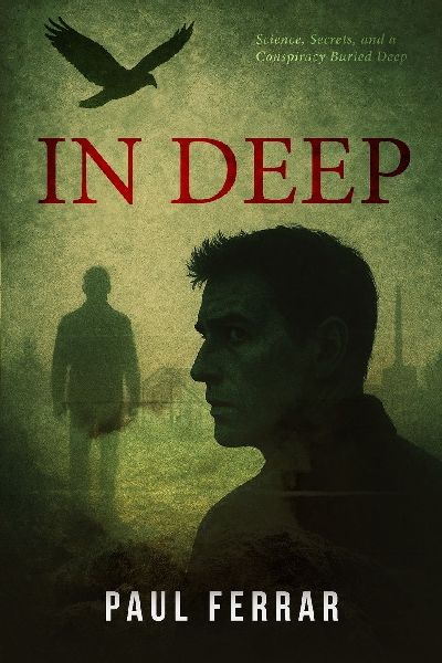 In Deep: Science, Secrets and a Conspiracy Buried Deep