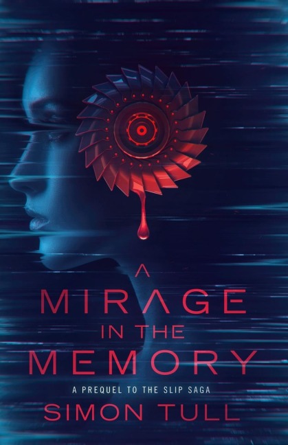 A Mirage in the Memory: A Prequel to the Slip Saga