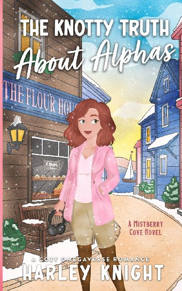 The Knotty Truth About Alphas: A Cozy Omegaverse Romance