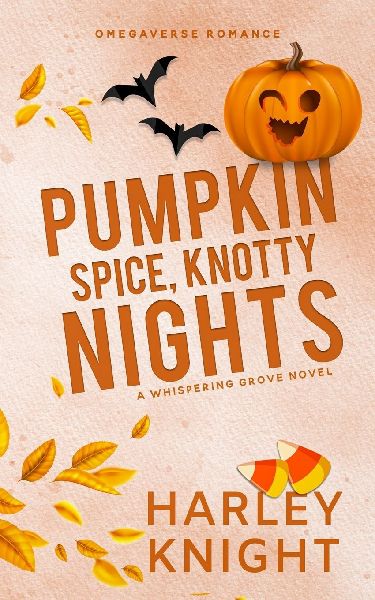 Pumpkin Spice, Knotty Nights: A Cozy Omegaverse Romance