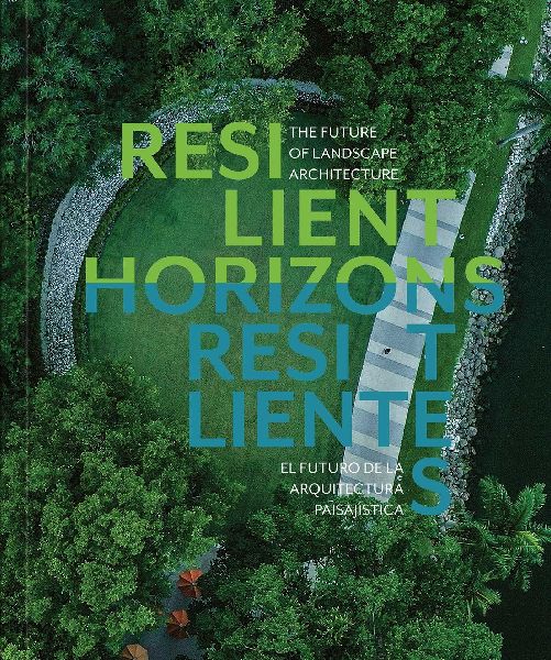 Resilient Horizons: The Future of Landscape Architecture