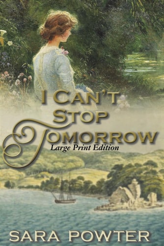 I Can't Stop Tomorrow Large Print Edition