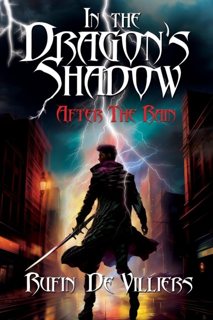 In the Dragons Shadow: After the Rain