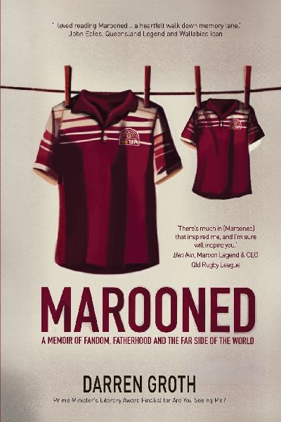 Marooned: A Memoir of Fandom, Fatherhood, and the Far Side of the World: A Memoir of