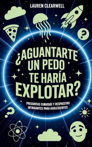 ¿Aguantarte un pedo te haría explotar? Preguntas curiosas y respuestas intrigantes para adolescentes