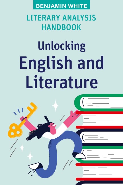 Literary Analysis Handbook: Unlocking English and Literature