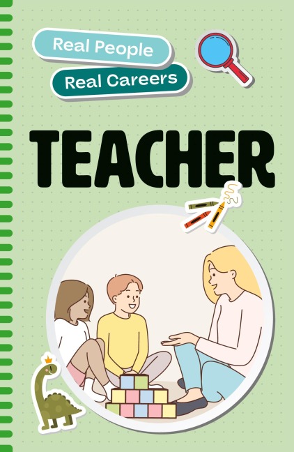 Teacher: Real People, Real Careers