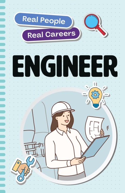 Engineer: Real People, Real Careers