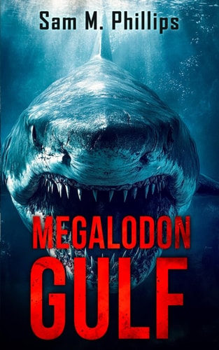 Megalodon Gulf A Deep-Sea Thriller
