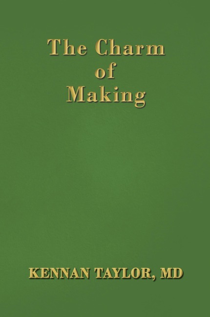 The Charm of Making
