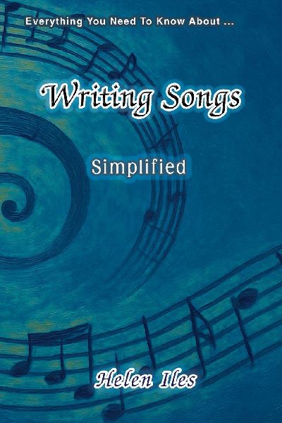 Writing Songs - Simplified: : Everything You Need to Know About ...
