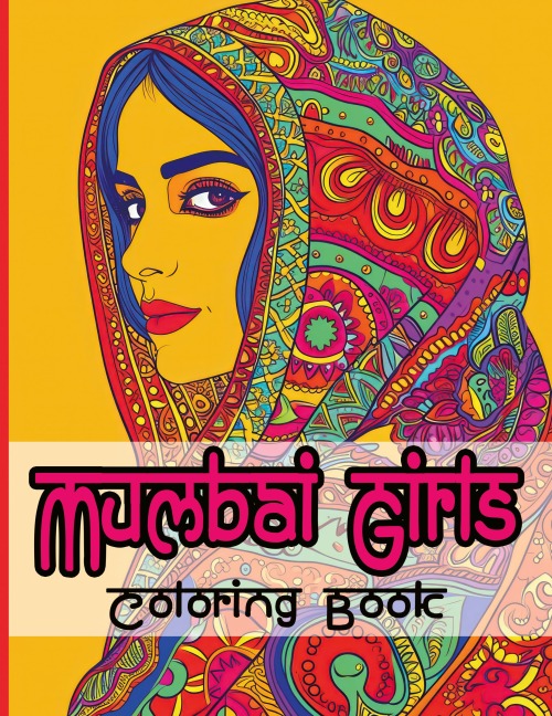 Mumbai Girls Coloring Book: Celebrating the Vibrant Fusion of Traditional and Modern Fashion