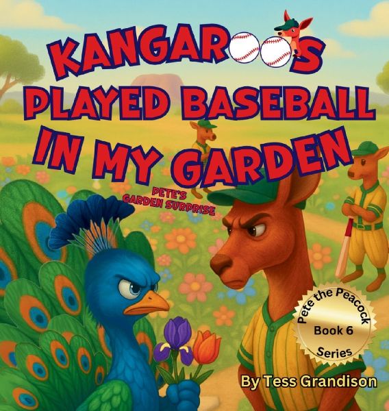 Kangaroos Played Baseball In My Garden: Pete's Garden Surprise