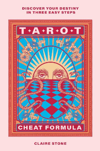 Tarot Cheat Formula: Discover your destiny in three easy steps