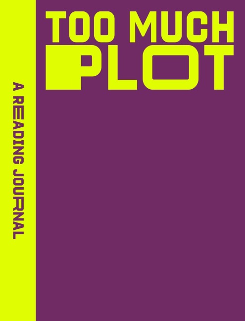 A Reading Journal: Too Much Plot : Plot lovers reading journal, Book review log, Track your reading progress, A5 Reading Log Notebook