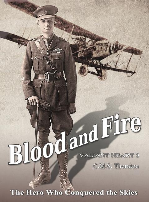 Blood and Fire: The Hero Who Conquered the Skies