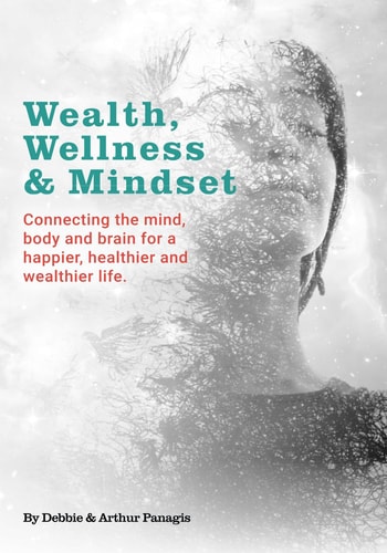 Wealth, Wellness & Mindset Connecting the Mind, Body and Brain for a Happier, Healthier and Wealthier Life.