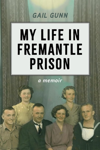 My Life in Fremantle Prison A Memoir
