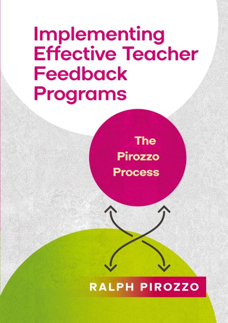 Implementing an Effective Teacher Feedback Program: The Pirozzo Process