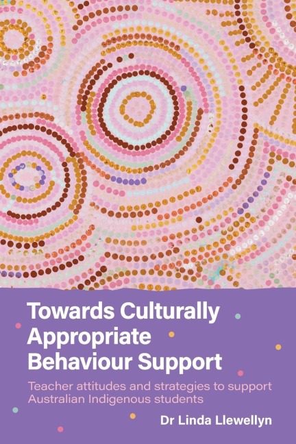 Towards Culturally Appropriate Behaviour Support: Teacher attitudes and strategies to support Australian Indigenous students