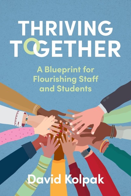 Thriving Together: A blueprint for flourishing staff and students