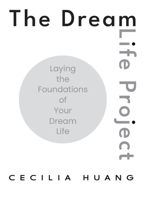 The Dream Life Project: Laying the Foundations of Your Dream Life