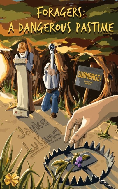Foragers: A Dangerous Pastime
