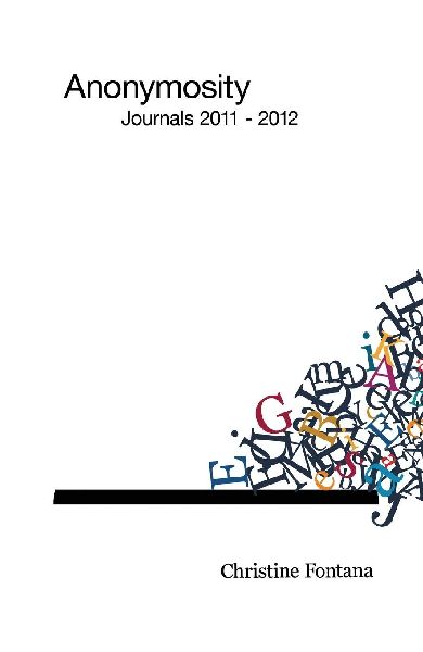 Anonymosity: Journals 2011 - 2012