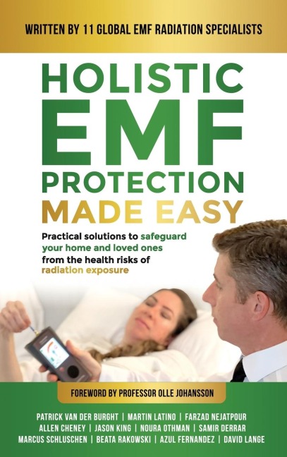 Holistic EMF Protection Made Easy: Practical Solutions to Safeguard Your Home and Loved Ones From The Health Risks of Radiation Exposure: Practical solutions to safeguard your home and loved ones from the health risks of radiation exposure