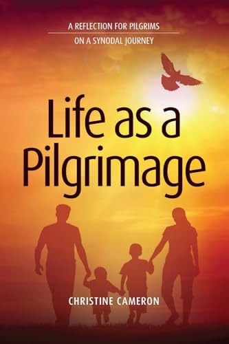 Life as a Pilgrimage A Reflection for Pilgrims on a Synodal Journey