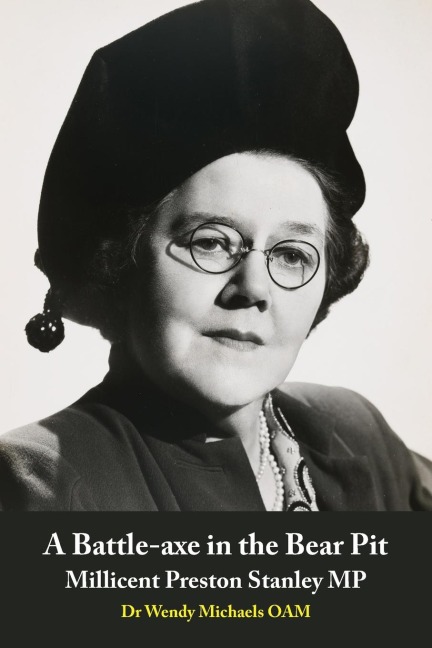 A Battle-axe in the Bear Pit: Millicent Preston Stanley MP