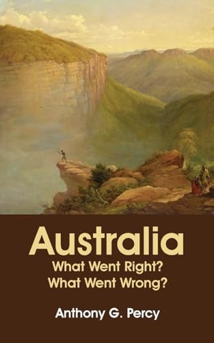 Australia What Went Right? What Went Wrong?