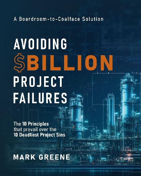 Avoiding $Billion Project Failures: The 10 Principles that prevail over the 10 Deadliest Project Sins