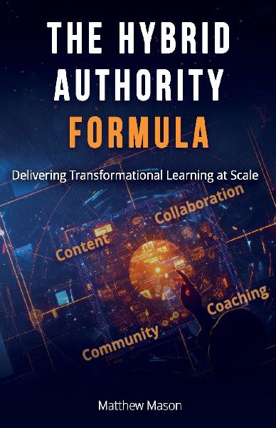 The Hybrid Authority Formula: Delivering Transformational Learning at Scale