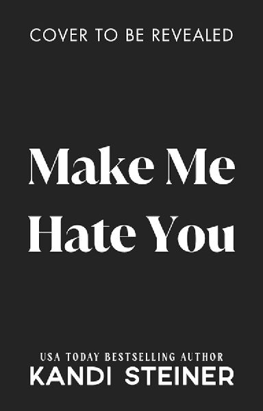 Make Me Hate You