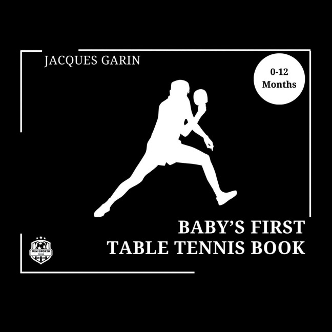 Babys First Table Tennis Book: Black and White High Contrast Baby Book 0-12 Months on Table Tennis