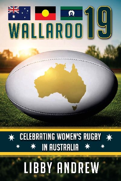 WALLAROO 19: Celebrating Womens Rugby in Australia