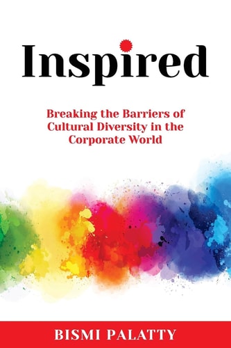 Inspired Breaking the Barriers of Cultural Diversity in the Corporate World