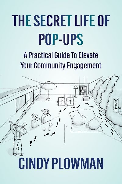 THE SECRET LIFE OF POP-UPS: A Practical Guide To Elevate Your Community Engagement