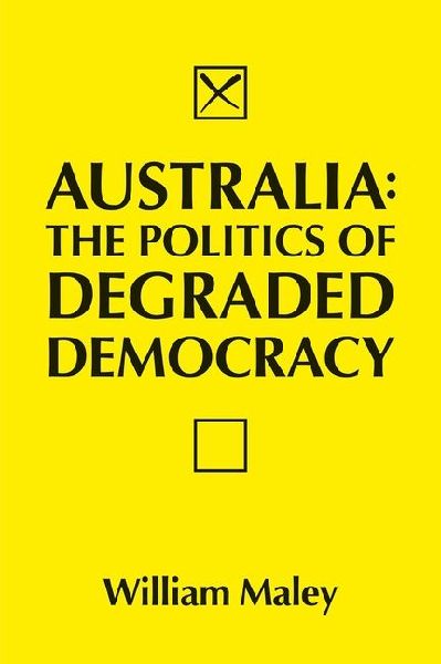 Australia: The Politics of Degraded Democracy