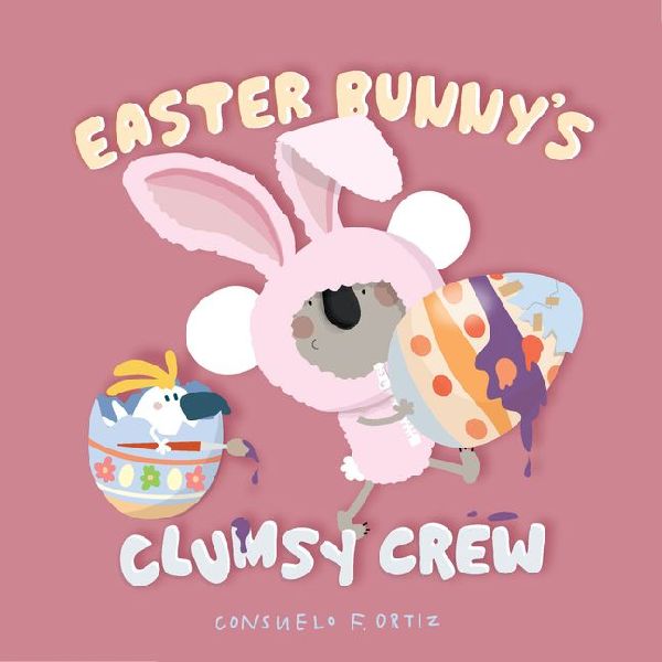 Easter Bunnys Clumsy Crew