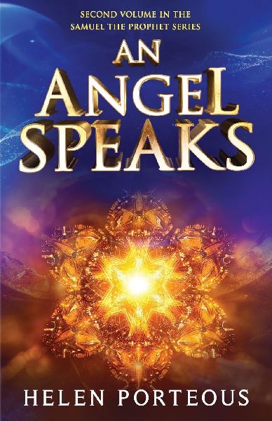 An Angel Speaks: Second volume in the SAMUEL the PROPHET Series
