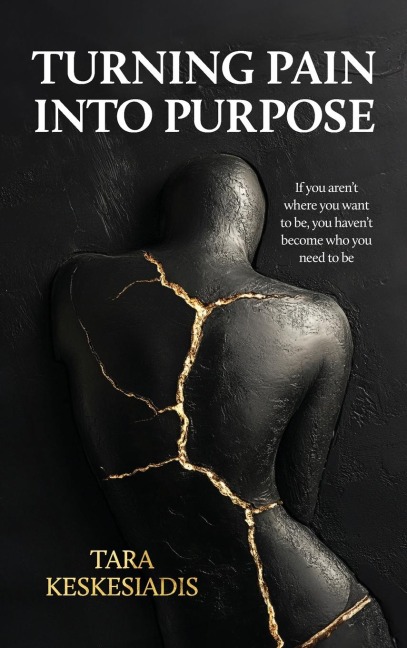 Turning Pain Into Purpose: If you arent where you want to be, you havent become who you need to be