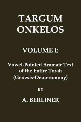 Targum Onkelos Volume 1 - Vowel-Pointed Aramaic Text (whole Torah)