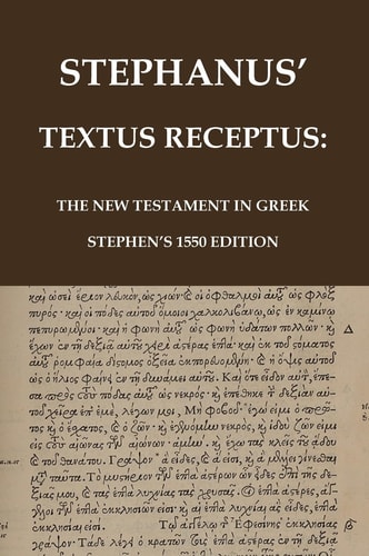 Stephanus' Textus Receptus of 1550 The Greek New Testament