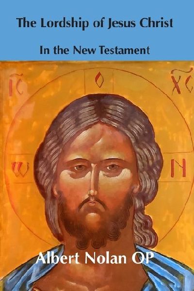 The Lordship of Jesus Christ in the New Testament