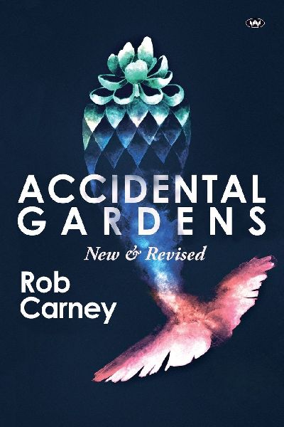 Accidental Gardens: New & Revised