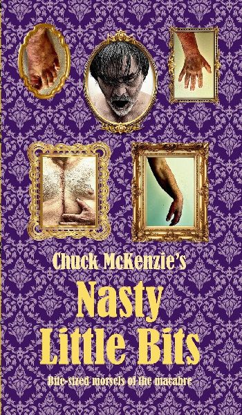 Chuck McKenzies Nasty Little Bits