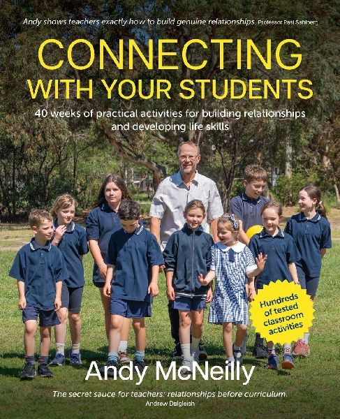 Connecting with Your Students: 40 weeks of practical activities for building relationships and developing life skills